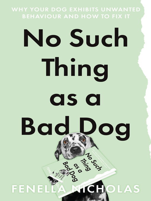 Title details for No Such Thing as a Bad Dog by Fenella Nicholas - Available